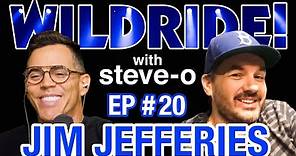 Jim Jefferies - Steve-O's Wild Ride! Ep #20