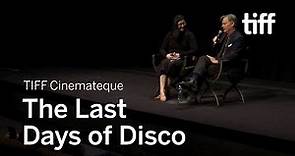THE LAST DAYS OF DISCO with Whit Stillman