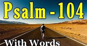 Psalm 104 - O Lord, My God, You Are Very Great (With words - KJV)