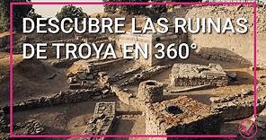 Las ruinas de Troya, entre historia y mito. Recorrido en 360° 🏺🇹🇷
