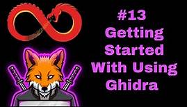 #13 Getting Started With Using Ghidra
