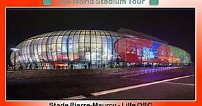 Stade Pierre-Mauroy - Lille OSC - The World Stadium Tour