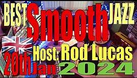 Best Smooth Jazz (20th January 2024) Host ROD 'Smooth Jazz' LUCAS