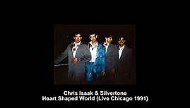 Chris Isaak & Silvertone - Heart Shaped World (Live Chicago 1991)