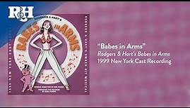 Babes in Arms | From RODGERS & HART'S BABES IN ARMS