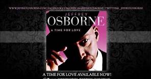 JEFFREY OSBORNE: THE SHADOW OF YOUR SMILE_ A TIME FOR LOVE