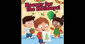 Hooray for the Holidays by Catherine Hapka Illustrated by Mike Byrne