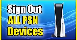 How to Sign Out of PlayStation with All Devices (PS5 & PS4 Tutorial)