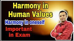 Harmony | Human Values | Types of Harmony | Harmony within oneself