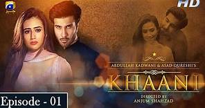 Khaani - Episode 01 [Eng Sub] - Feroze Khan - Sana Javed - [HD] - Har Pal Geo