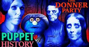 The Grisly Journey of The Donner Party • Puppet History