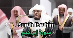 Surah Ibrahim | Makkah Tahajjud 1443 | Sheikh Yasser al-Dosari