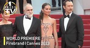 World premiere I Firebrand I Cannes 2023