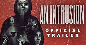 An Intrusion - Official Trailer