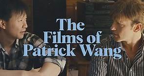 The Films Of Patrick Wang | In Select Cinemas and On Digital HD now!