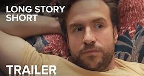 LONG STORY SHORT | Official Trailer | Paramount Movies