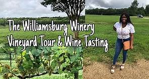 The Williamsburg Winery | Wine Tasting + Vineyard Tour