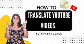 How to Translate YouTube Videos to Any Language [Translate YouTube video to English]