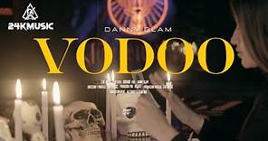 DANNY GLAM ❌ KILATE | VOODOO ⚉ ( OFFICIAL VIDEO )