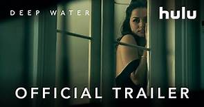 Official Trailer | Deep Water | Hulu