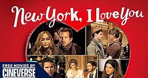 New York, I Love You | Full Romantic Comedy Movie | Bradley Cooper, Natalie Portman | Cineverse