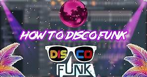 How To Disco Funk | FL Studio Tutorial | [FREE FLP DOWNLOAD]