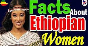 10 Facinating Facts About Ethiopian Women; #ethiopianwoman #ethiopianwedding