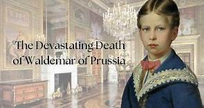 The Devastating Death of Waldemar of Prussia