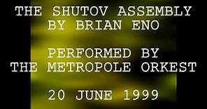 Brian Eno The Shutov Assembly performed by the Metropole Orkest 20 June 1999
