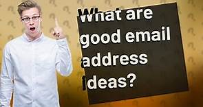 What are good email address ideas?
