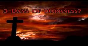 (1) Three Days of Darkness According to Scripture