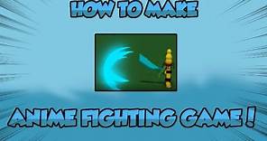 How to make an Anime Fighting game on Roblox. [Tutorial]