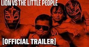 Lion vs. The Little People - Official Trailer