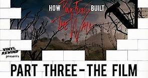 How Pink Floyd Built The Wall - Part Three: The Film | Vinyl Rewind
