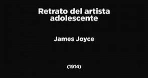 RETRATO DEL ARTISTA ADOLESCENTE - James Joyce (1914) AUDIOLIBRO