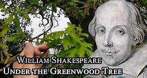 Shakespeare, Under the Greenwood Tree (a pastoral poem, from As You Like It)