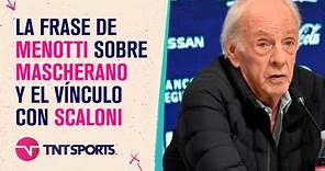 La frase de #Menotti sobre el regreso de #Mascherano a la Sub 20 y el vínculo con Lionel #Scaloni