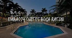 Embassy Suites Boca Raton Review - Boca Raton , United States of America