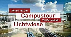 Campustour Lichtwiese - Technische Universität Darmstadt