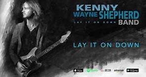Kenny Wayne Shepherd - Lay It On Down (Lay It On Down) 2017