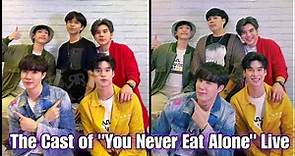 Cast of "You Never Eat Alone" LIVE