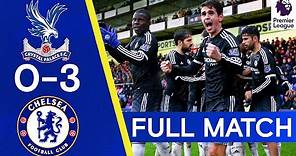 FULL MATCH | Crystal Palace 0-3 Chelsea | Premier League Replay