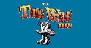 The Thomas Wesley Show - Chapter 1: Snake Oil (Album Out Now)