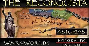 The Reconquista - Part 1 History of Asturias