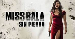 Miss Bala: Sin Piedad | Película en Latino