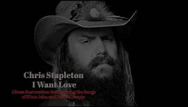 Chris Stapleton - I Want Love with lyrics