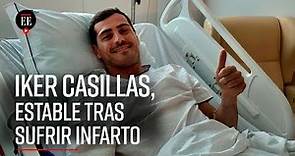 Iker Casillas, "bien y estable" tras sufrir un infarto | Noticias | El Espectador