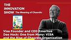What is a Chaordic Organisation - Dee Hock founder and CEO Emeritus of VISA