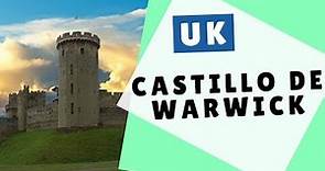CASTILLO DE WARWICK (Warwick Castle) - nuestra visita 🏰