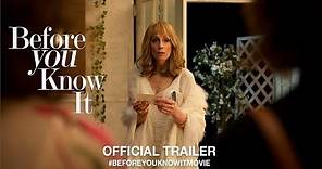 Before You Know It (2019) | Official Trailer HD